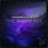 Sashman & CLARI7Y - The Way U Are (Alternative Edit)