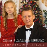 Adam i Natalia Chrola - Józefie Stajenki Nie Szukaj