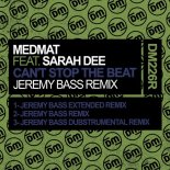 Sarah Dee, MedMat - Can't Stop The Beat (Jeremy Bass Extended Remix)