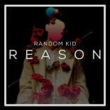 Random Kid - Reason (Extended Mix)