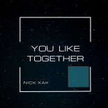 NICK XAK - Together (Original Mix)