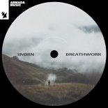 SNBRN - Breathwork (Extended Mix)