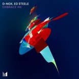 D-Nox, Ed Steele - Embrace Me