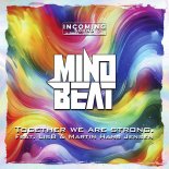 Mindbeat Feat. LisB and Martin Hans Jensen - Together We Are Strong (Extended Mix)