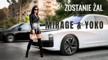 Mirage & Yoko - Zostanie żal