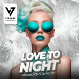 Ricardo Criollo House - Love To Night