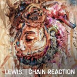 Lewis. - Chain Reaction (Original Mix)