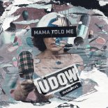 Udow - Mama Told Me (Extended Mix)