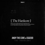 Andy The Core & EggEdd - THE HARDCORE (Extended Mix)