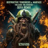 Destructive Tendencies & Warface - Release The Kraken (Sefa Remix)