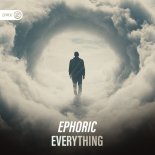 Ephoric - Everything (Extended Mix)