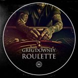 Greg Downey - Roulette (Extended Mix)