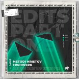 Metodi Hristov - Endorphin (Metodi Hristov Edit Pt. 1)