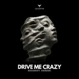 Unseen., KRADRIFF - Drive Me Crazy