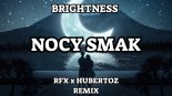 Brightness - Nocy Smak (RFX x HUBERTOZ REMIX) 2024