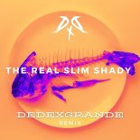 Eminem - The Real Slim Shady (DeDeXgrande Remix)