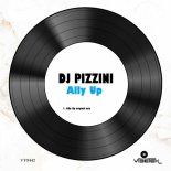 DJ PIZZINI - Ally Up (original mix)