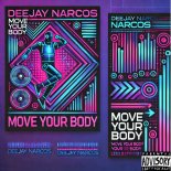 DEEJAY NARCOS - MOVE YOUR BODY