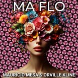 Mauricio Mesa - Ma Flo (feat. Orville Kline)