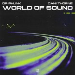 Dr Phunk & Dani Thorne - World of Sound