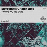 Samlight, Robin Vane - Where My Heart Is