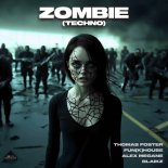 Thomas Foster & Fun(k)House, Alex Megane Feat. Blaikz - Zombie (Techno)