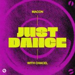 Macon With Chacel - Just Dance