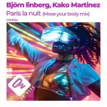 Bjorn Linberg, Kako Martinez- Paris la nuit (Move Your Body Mix)