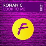 Ronan C - Look To Me (Club Mix)