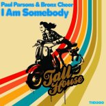 Paul Parsons, Bronx Cheer - I Am Somebody