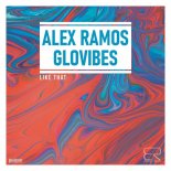 Glovibes, Alex Ramos - Like That (Extended Mix)