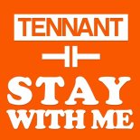 Tennant - Stay With Me (Extended Mix)