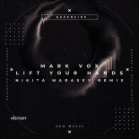 Mark Vox - Lift Your Hands (Nikita Marasey Remix)