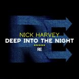 Nick Harvey - Deep Into The Night (Extended Mix)