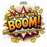 DJ Gollum & Marco Juliano Feat. Sash-E - My Heart Goes Boom!  (Extended Mix)