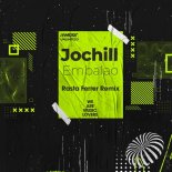 Jochill - Embalao (Rasta Ferrer Remix)