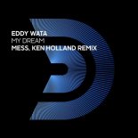 Eddy Wata - My Dream (Mess, Ken Holland Remix Extended)