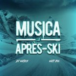 DJ Matrix & Matt Joe.Feat. Elmatadormc7 & Ludwig - Aprs-Ski