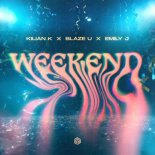 Kilian K & Blaze U Feat. Emily J - Weekend