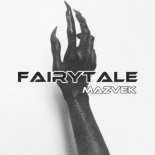 MAZVEK - Fairytale