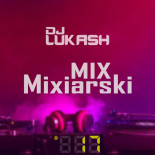 DJ LUKASH-MIX Mixiarski  #17 (13.12.24)