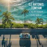 Dj Antonio, TomYam - California Dreamin'