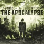 Abaddon & Deviation - The Apocalypse (Extended Mix)