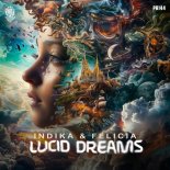 Indika & Felicia - Lucid Dreams (Extended Mix)