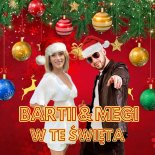 Bartii & Megi - W Te Święta