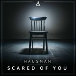 Hausman - Scared of You (Extended Mix)