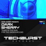 Mark Sherry presents Dark Sherry - Tears In the Rain (Extended Mix)