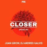 Juan Giron, Dj Andres Galvis - CLOSER (Original Mix)