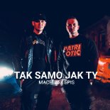 Machur ft. Epis DYM KNF - Tak samo jak Ty