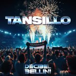 Decibel Bellini - Tansillo